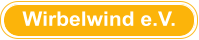 Berichte Wirbelwind e.V.